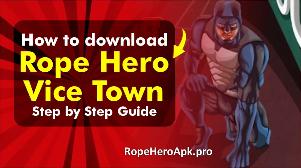 How to download Rope Hero Vice Town 