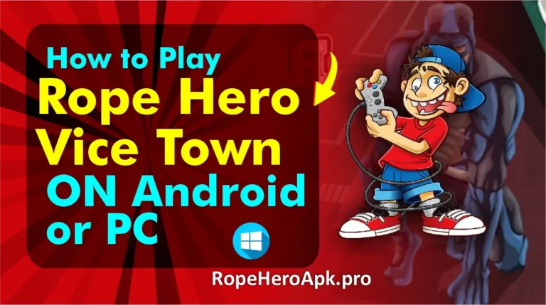 How to Play Rope Hero, ultimate guide